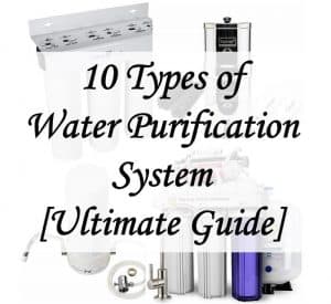 The 10 Common Types Of Water Filtration System At Home 2020 Brizfeel