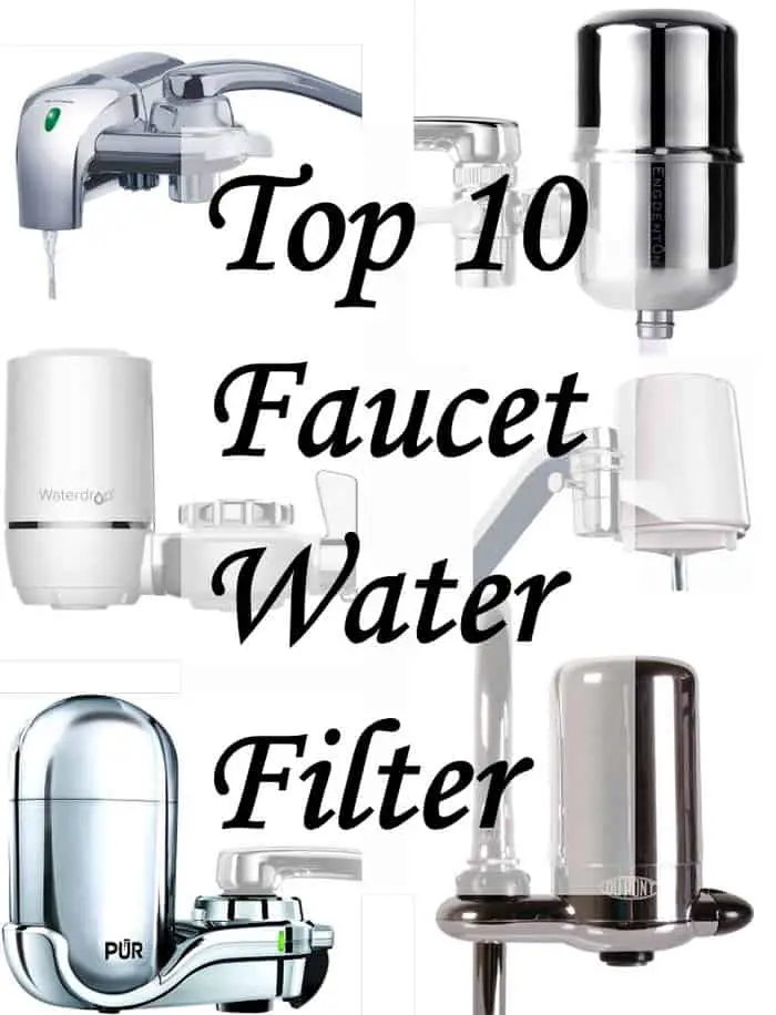 Top 10 Best Faucet Water Filter
