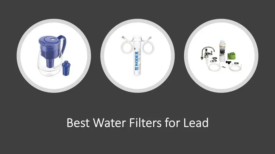 best lead removal filters